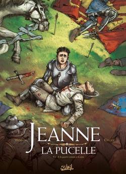 Jeanne la Pucelle : A la guerre comme à la paix (Tome 2)